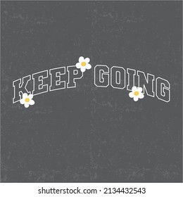 Keep Going Slogan Print with groovy flowers, Groovy Themed Varsity Graphic Tee Vector Sticker