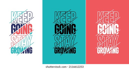 Keep Going Stay Growing Quotes