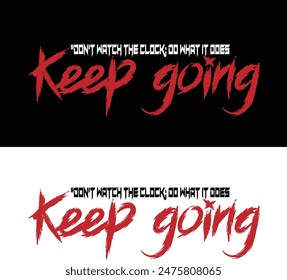keep going streetwear design quotation Design