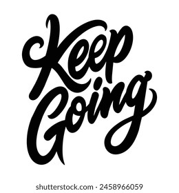 Keep going text lettering black handwritten logo on white 