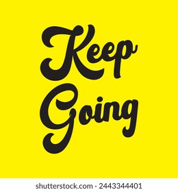 keep going text on yellow background.