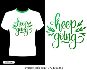 Keep going typography design t-shirt