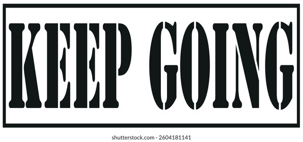  Keep Going Vector Design. Colorful Poster Art, Motivational Quote Sign, Isolated on White Background.