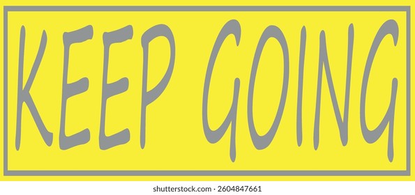  Keep Going Vector Design. Colorful Poster Art, Motivational Quote Sign, Isolated on White Background.