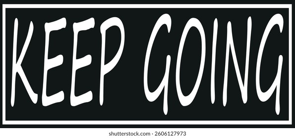  Keep Going Vector Design. Colorful Poster Art, Motivational Quote Sign, Isolated on White Background.