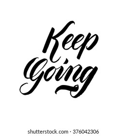 Keep Going Vector Inspirational Quote Hand Stock Vector (Royalty Free ...