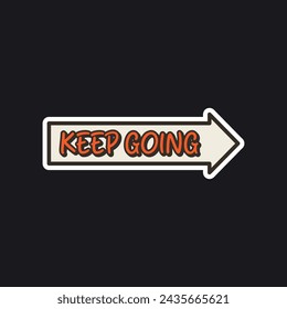 Keep Going Vector Sign Sticker