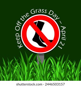 Keep the Grass Day event banner. A sign prohibiting stepping on grass in the yard to celebrate on April 21st