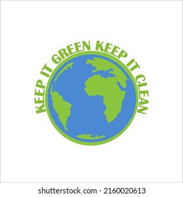 Keep it green, keep it clean. Earth Day emblem. Logo for celebration of Earth. Silhouette of continents and oceans in the text. Illustration for international holiday Earth Day