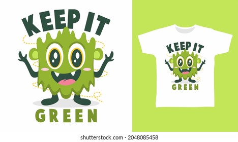 Keep it green monster for t-shirt design vector concept.