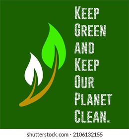  Keep Green and Keep Our Planet Clean Vector Design Illustration use for social media post. Copy space for text
