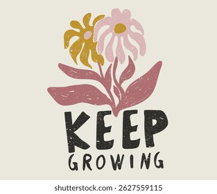 Continuez à grandir ensemble. Dessin de fleur à la main pour vêtements, autocollant, lot, arrière-plan, affiche et autres.