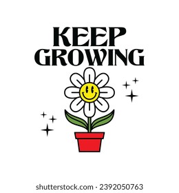 keep growing, daisy flower plant design print t shirt, vintage style, handmade vector illustration