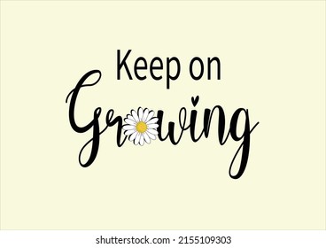 Keep Growing Daisy Flower Vector Stock Vector (Royalty Free) 2155109303 ...