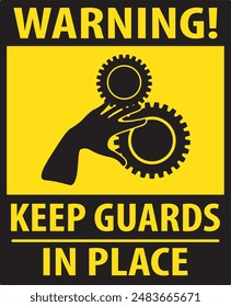 Keep guards in place, do not operate without guards industrial safety warning sign vector