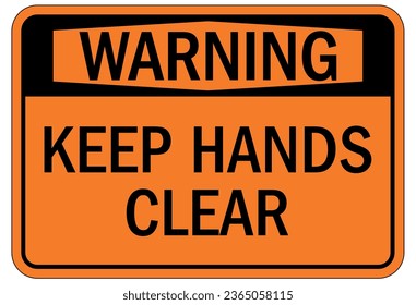 Keep hands clear warning sign and labels