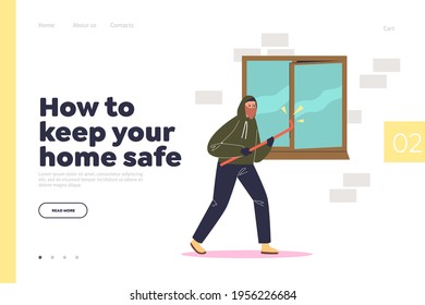 Keep home safe from burglary concept of landing page with burglar breaking in house with crowbar through window. Cartoon thief robber intruding in apartment. Flat vector illustration