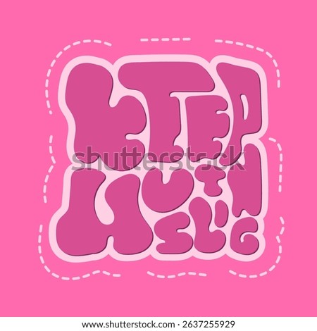 Keep Hustling 1.0 – Square Retro Groovy Typography Quote in Pink Bubble Lettering Style