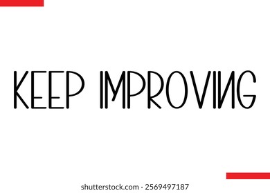 Keep Improving spirit quote modiren text typography