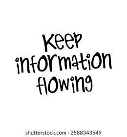 keep information flowing text on white background.