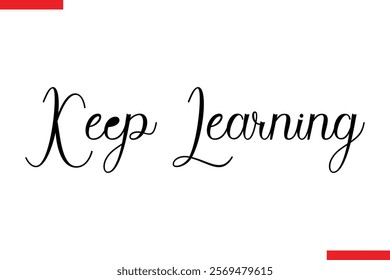 Keep Learning spirit quote modiren text typography