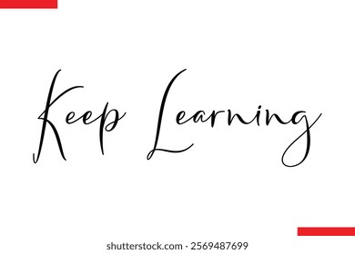 Keep Learning spirit quote modiren text typography