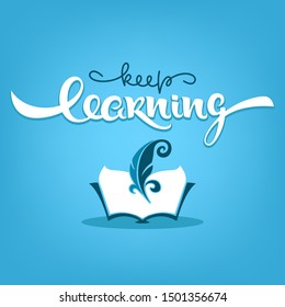 keep learning, vector educational background with open book image and calligraphy lettering composition