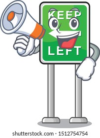 Keep Left road sign With megaphone, mascot isolated cartoon character