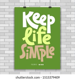 Keep life simple. A4 poster design template with hand drawn vector lettering. Phrases for self-development, business coaching, mental health of persons suffering from personality disorder.