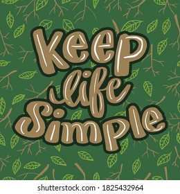 Mantén la vida con letras simples a mano. Tipografía de citas.