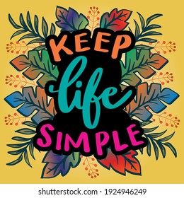 Keep life simple hand lettering  Quote typography 