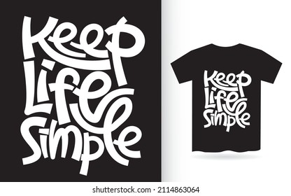 Keep life simple hand lettering art for t shirt