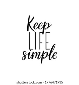 Keep Life Simple Lettering Can Be Stock Vector (Royalty Free) 1776471935