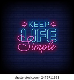 keep life simple neon Sign on brick wall background vector