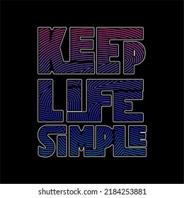 Keep Life Simple quote coloring design vector typography graphics print etc