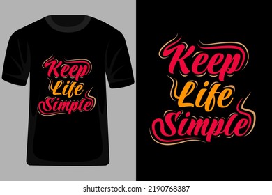 Keep Life Simple Quotes Typography T Shirt Design