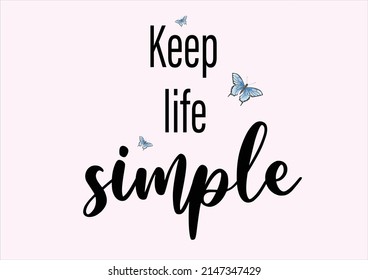 keep life simple vector design hand drawn