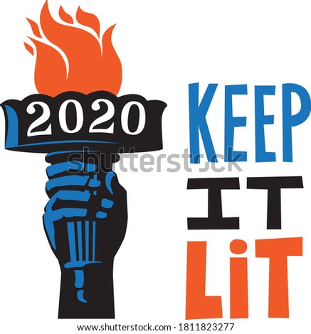 Keep It Lit with Liberty torch vector illustation
