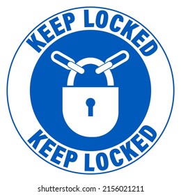 Bleiben Sie verschlossen, obligatorisches Zeichen mit Zeichen für Kette und Schloss. Rundschreiben. Aufkleber. 