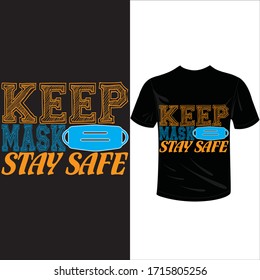 keep mask stay safe-2019-2020 corona-virus t-shirt. Stay protected from 2019 Pestilence Novel Corona Virus T-shirt 2019 Novel corona virus t-shirt for man,women and children.