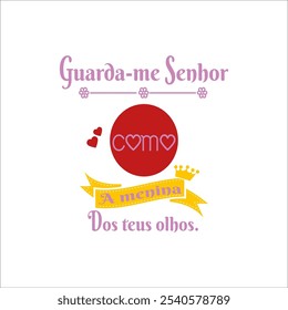 Keep me, Lord, like the apple of your eye, written in Portuguese written in purple and with a red circle on the word :como, and a crown on the word:a girl