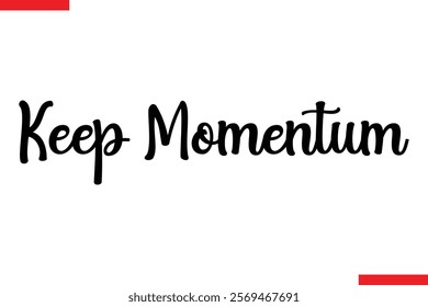Keep Momentum style typography text