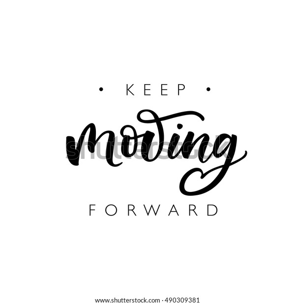 Keep Moving Forward Card Ink Illustration Stock Vector (Royalty Free ...