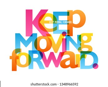 KEEP MOVING FORWARD colorful typography banner