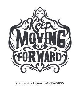 Keep Moving Forward quote design