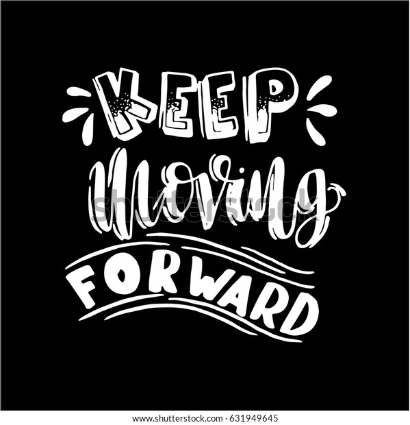 Keep Moving Forward Uppercase Font On Stock Vector (Royalty Free) 631949645