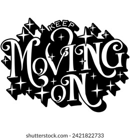 keep moving on black vector graphic design and cut file