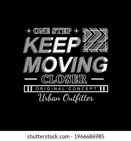 keep moving, typography stylish graphic design, for tshirt print, vector illustration - Powered by Shutterstock - Get 15% off with code: PIKWIZARD15