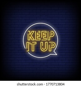 Keep It Up Neon Signs Vector