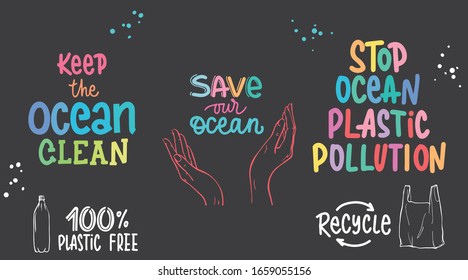 Keep the ocean clean, save our ocean,  stop ocean plastic pollution,  recycling,  plastic bags, bottles,  plastic free, lettering phrases,  motivation eco posters
